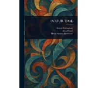 Ernest Hemingway Ezra Pound Henry Strater In Our Time (Tascabile)