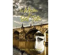Ernest Hemingway For Whom the Bell Tolls (Tascabile)