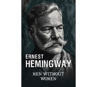 Ernest Hemingway Men without women (Tascabile)