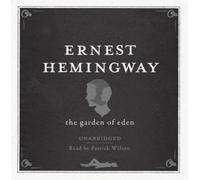 Ernest Hemingway The Garden of Eden UNABRIDGED Audio CD (CD)