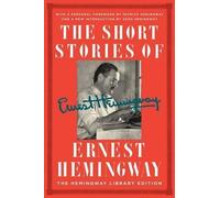 Ernest Hemingway The Short Stories of Ernest Hemingway (Copertina rigida)