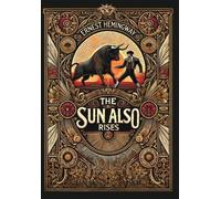 Ernest Hemingway The Sun Also Rises (Copertina rigida)