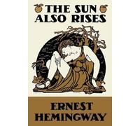 Ernest Hemingway The Sun Also Rises (Tascabile)