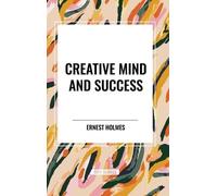 Ernest Holmes Creative Mind and Success (Copertina rigida)
