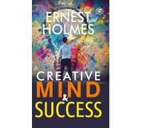 Ernest Holmes Creative Mind and Success (Copertina rigida)