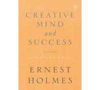 Ernest Holmes Creative Mind and Success (Tascabile)