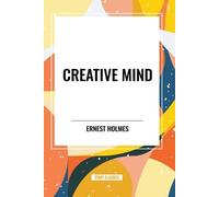 Ernest Holmes Creative Mind (Tascabile)