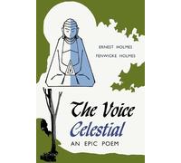 Ernest Holmes Fenwicke Lindsay Holmes The Voice Celestial (Tascabile)