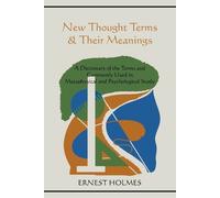 Ernest Holmes New Thought Terms & Their Meanings (Tascabile)