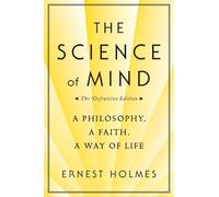 Ernest Holmes The Science of Mind (Tascabile)