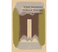 Ernest Holmes What Religious Science Teaches (Tascabile)