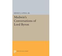 Ernest J. Lovell Medwin's Conversations of Lord Byron (Tascabile)