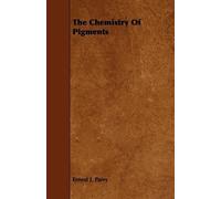 Ernest J. Parry The Chemistry Of Pigments (Tascabile)