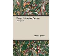 Ernest Jones Essays In Applied Psycho-Analysis (Tascabile)