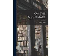Ernest Jones On The Nightmare (Copertina rigida)