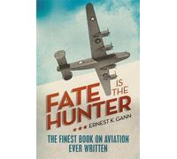 Ernest K Gann Fate is the Hunter (Tascabile)