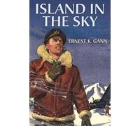 Ernest K Gann Island in the Sky (Tascabile)