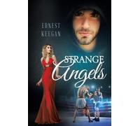 Ernest Keegan Strange Angels (Tascabile)