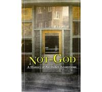 Ernest Kurtz Not God (Tascabile)