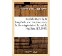 Ernest Labbée Recherches cliniques sur les modifications de la tempé (Tascabile)