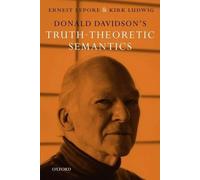 Ernest Lepore Kirk Ludwi Donald Davidson's Truth-Theoretic Semantic (Tascabile)