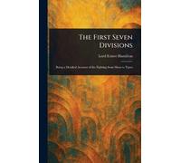 Ernest Lord Hamilton The First Seven Divisions (Copertina rigida)