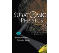 Ernest M Henley Alejandro Garcia Subatomic Physics (3rd Edition) (Tascabile)