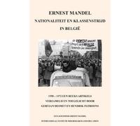 Ernest Mandel Nationaliteit En Klassenstrijd in Belgie, 1958 - 1969 (Tascabile)