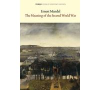 Ernest Mandel The Meaning of the Second World War (Tascabile)