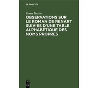 Ernest Martin Observations Sur Le Roman de Renart Suivies d'U (Copertina rigida)