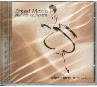 Ernest Maxin & His Orchestra - Where There Is Music