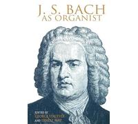 Ernest May J. S. Bach As Organist (Tascabile)