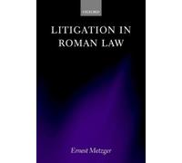 Ernest Metzger Litigation in Roman Law (Copertina rigida)