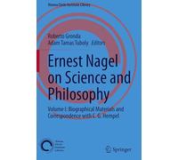 Ernest Nagel on Science and Philosophy: Biographical Materials and Correspondence With C. G. Hempel (1)