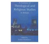 Ernest Nicholso A Century of Theological and Religious Studie (Copertina rigida)