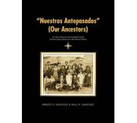 Ernest S Sanchez Paul R Sanche "Nuestros Antepasados" (Our Ancestors (Tascabile)