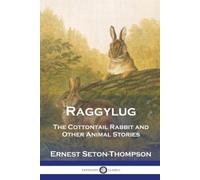 Ernest Seton-Thompson Raggylug (Tascabile)
