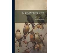 Ernest Seton Thompson Ralph Hoffmann Bird Portraits (Tascabile)