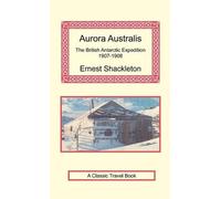 Ernest Shackleton Aurora Australis (Copertina rigida)