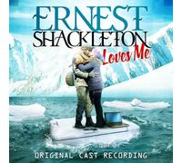 Ernest Shackleton Loves Me / O Ernest Shackleton Loves Me Original Cast Re (CD)