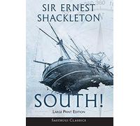 Ernest Shackleton South (Annotated) LARGE PRINT (Copertina rigida)