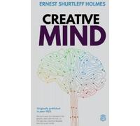 Ernest Shurtleff Holmes Creative Mind (Tascabile)