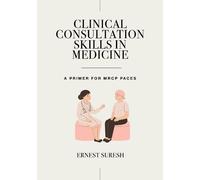 Ernest Suresh Clinical Consultation Skills in Medicine (Tascabile) MasterPass