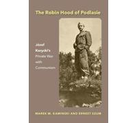 Ernest Szum Marek M Kaminski The Robin Hood of Podlasie (Tascabile)