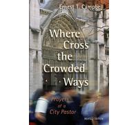 Ernest T. Campbell Where Cross the Crowded Ways (Tascabile)