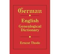 Ernest Thode German-English Genealogical Dictionary (Tascabile)