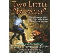 Ernest Thompson Seton Seton, Ernest Thompson Two Little Savages (Tascabile)