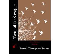 Ernest Thompson Seton Two Little Savages (Tascabile)
