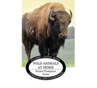 Ernest Thompson Seton Wild Animals at Home (Copertina rigida)