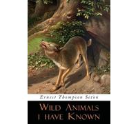 Ernest Thompson Seton Wild Animals I Have Known (Tascabile)